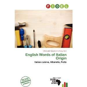  English Words of Italian Origin (9786136573243 