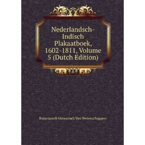  Nederlandsch Indisch Plakaatboek, 1602 1811, Volume 5 