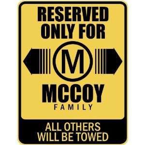   RESERVED ONLY FOR MCCOY FAMILY  PARKING SIGN
