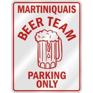   MARTINIQUAIS BEER TEAM PARKING ONLY  PARKING SIGN 