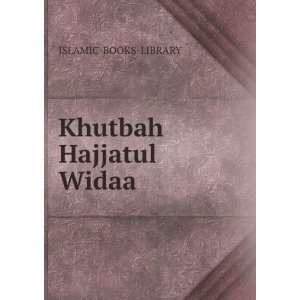  Khutbah Hajjatul Widaa ISLAMIC BOOKS LIBRARY Books