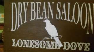 DRY BEAN SALOON Sign Lonesome Dove Sign   