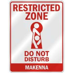   ZONE DO NOT DISTURB MAKENNA  PARKING SIGN