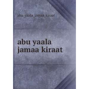  abu yaala jamaa kiraat abu_yaala_jamaa_kiraat Books