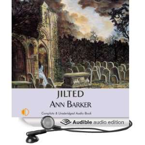  Jilted (Audible Audio Edition) Ann Barker, Anne Cater 