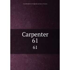  . 61 United Brotherhood of Carpenters and Joiners of America Books