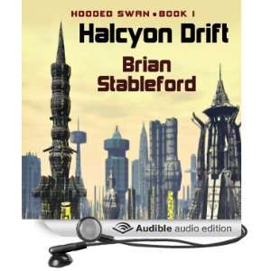 The Halcyon Drift Hooded Swan, Book 1 [Unabridged] [Audible Audio 