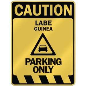     CAUTION LABE PARKING ONLY  PARKING SIGN GUINEA
