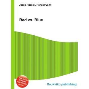  Red vs. Blue Ronald Cohn Jesse Russell Books