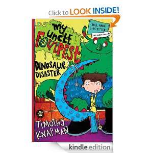 My Uncle Foulpest Dinosaur Disaster Timothy Knapman, Sarah Horne 