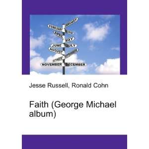  Faith (George Michael album) Ronald Cohn Jesse Russell 
