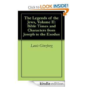 The Legends of the Jews, Volume II Bible Times and Characters from 