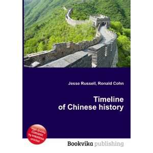  Timeline of Chinese history Ronald Cohn Jesse Russell 