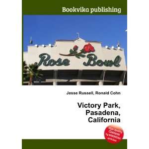  Victory Park, Pasadena, California Ronald Cohn Jesse 