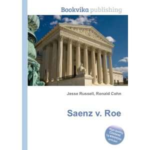  Saenz v. Roe Ronald Cohn Jesse Russell Books