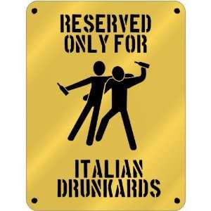  New  Reserved Only For Italian Drunkards  Italy Parking 