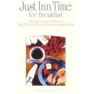 Inn Time for Breakfast A Cookbook from the Michigan Lake to Lake Bed 