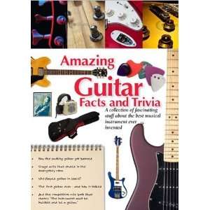  Amazing Guitar Facts and Trivia (Amazing Facts & Trivia 