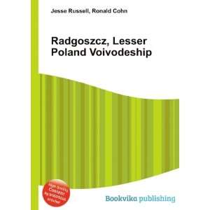 Radgoszcz, Lesser Poland Voivodeship Ronald Cohn Jesse Russell 