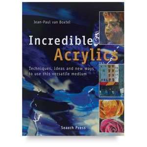  Incredible Acrylics   160 pages Arts, Crafts & Sewing
