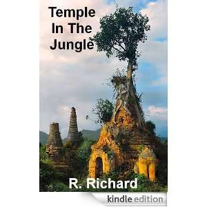 Temple In The Jungle R. Richard  Kindle Store
