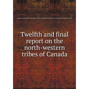  Twelfth and final report on the north western tribes of 