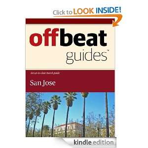 San Jose Travel Guide Offbeat Guides  Kindle Store