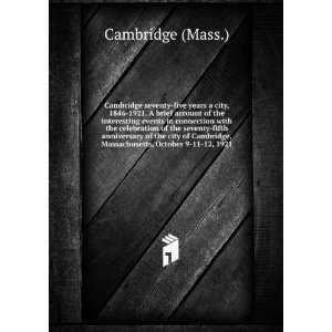   anniversary of the city of Cambridge, Massachusetts, October 9 11 12
