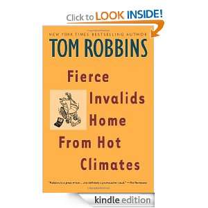 Fierce Invalids Home From Hot Climates Tom Robbins  