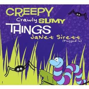  Creepy Crawly Slimy Things Janet Sirett Music