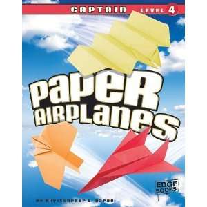  Paper Airplanes, Captain Level 4 (Edge Books) [Hardcover 