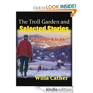 The Troll Garden and Selected Stories, A collection of short stories 