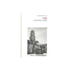  Cuba A Country Study (Area Handbook Series 