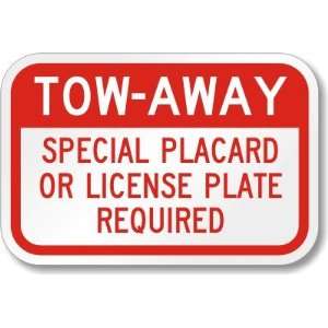 Tow Away Special Placard Or License Plate Required Engineer Grade Sign 