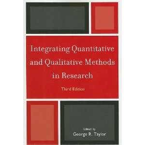 Integrating Quantitative and Qualitative Methods in Research 