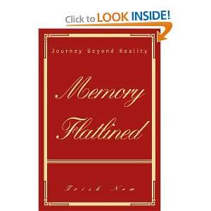  Memory Flatlined Journey Beyond Reality (9780595462421 