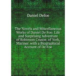   Works of Daniel De Foe, with Prefaces and Notes Defoe Daniel Books