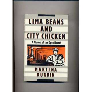  Lima beans and city chicken a memoir of the open hearth 