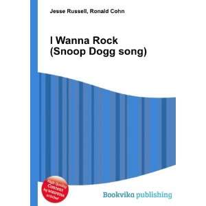  I Wanna Rock (Snoop Dogg song) Ronald Cohn Jesse Russell 