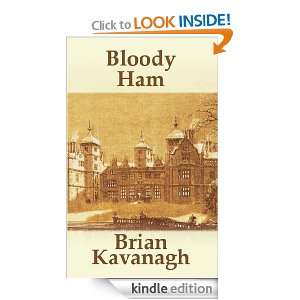 Bloody Ham (BELINDA LAWRENCE MURDER MYSTERY) Brian Kavanagh  