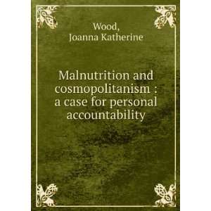  Malnutrition and cosmopolitanism  a case for personal 