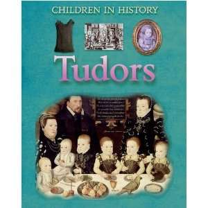  Tudors (Children in History) (9780749686987) Fiona 