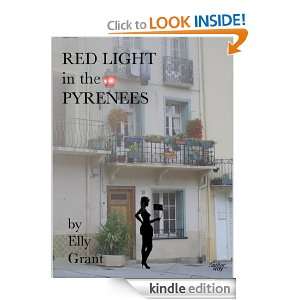 Red Light in the Pyrenees (Death in the Pyrenees) Elly Grant  