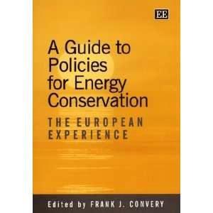 A Guide to Policies for Energy Conservation The European 