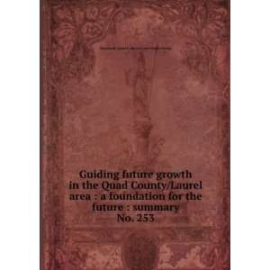  Guiding future growth in the Quad County/Laurel area  a foundation 