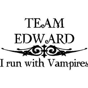  TEAM EDWARD TWILIGHT WALL DECAL STICKERS QUOTES ART, BLACK 