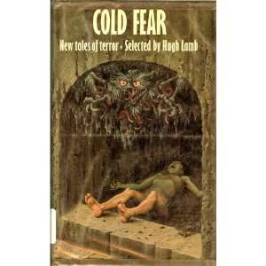 Cold Fear New Tales of Terror Brian Lumley, Ramsey Campbell, Eleanor 