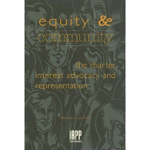  Equity & Community The Charter, Interest Advocacy and 