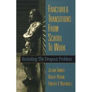 com Fractured Transitions from School to Work Revisiting the Dropout 