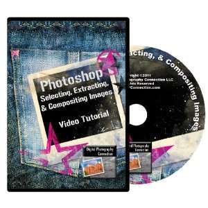   Photoshop Selecting, Extracting, & Compositing Images Video Tutorial